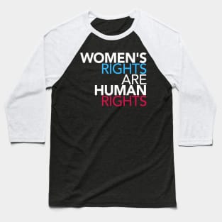 Womens Rights Are Human Rights Baseball T-Shirt